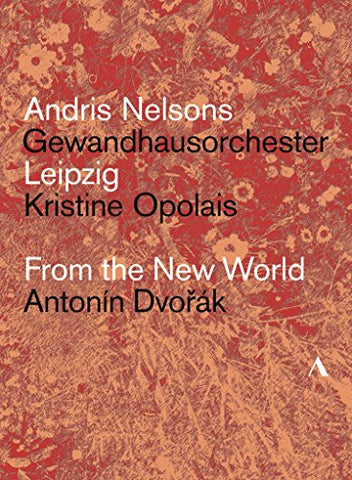 Dvorak:From The New World [Kristine Opolais; Gewandhausorchester Leipzig; Andris Nelsons] [Accentus Music: ACC20419] [DVD]