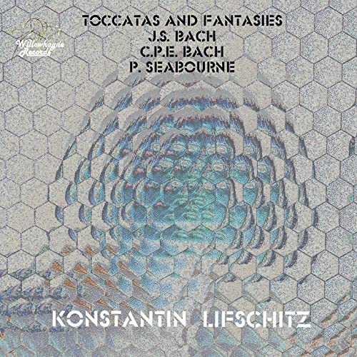Konstantin Lifschitz - BACH/SEABOURNE: TOCCATAS [CD]