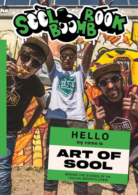 Sool Bomb Book: Behind the scenes of an Italian graffiti (Soi Books Monographs)