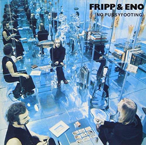 Fripp & Eno - No Pussyfooting [CD]