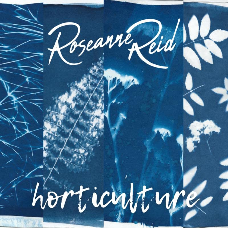 Roseanne Reid - Horticulture [VINYL]