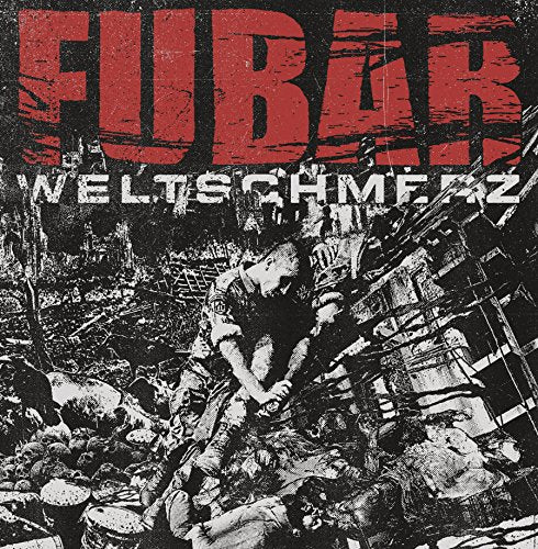 Fubar - Weltschmerz [VINYL]