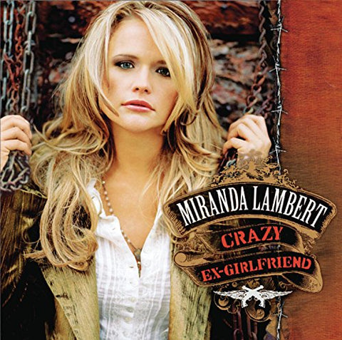 Miranda Lambert - Crazy Ex-Girlfriend [CD]