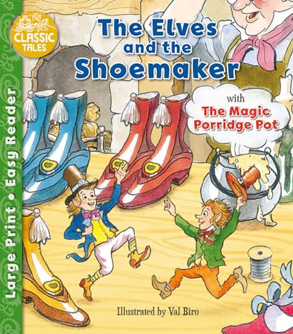 The Elves and the Shoemaker & The Magic Porridge Pot (Classic Tales Easy Readers)