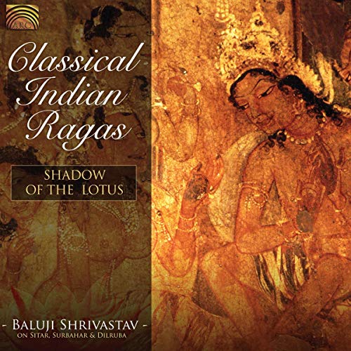 Shrivastav Baluji - Classical Indian Ragas: Shadow Of The Lotus [CD]