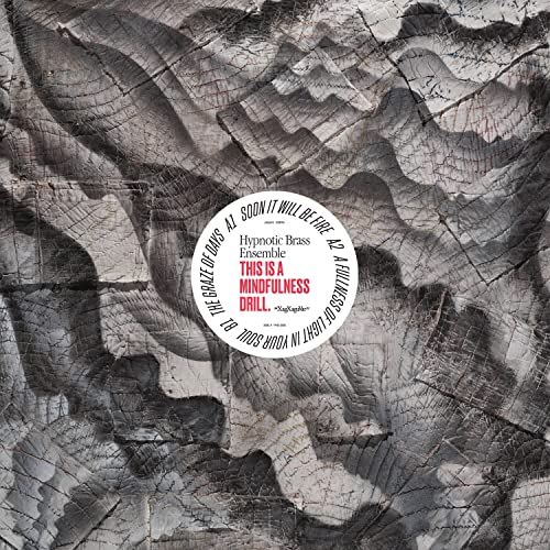 Hypnotic Brass Ensemble - This is a Mindfulness Drill. [VINYL]