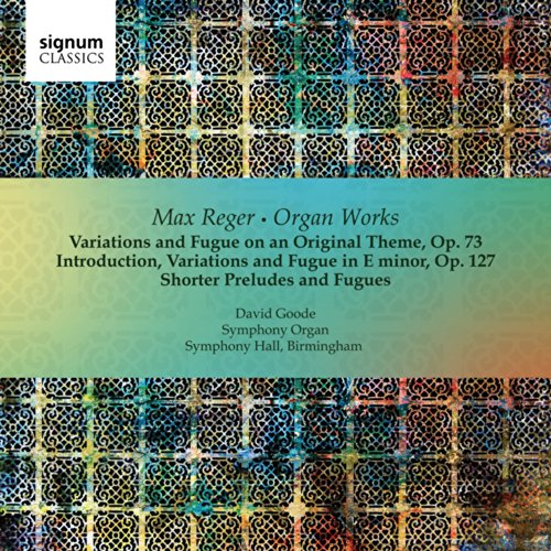 David Goode - Reger: The Major Organ Works [CD]