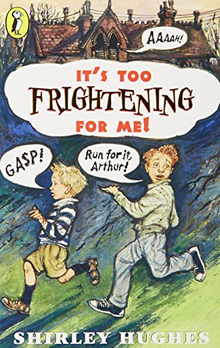 It's Too Frightening for Me!
