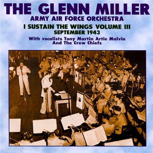 Glenn Miller - I Sustain the Wings 1943 [CD]