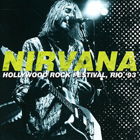 Nirvana - Hollywood Rock Festival. Rio 93 [CD]