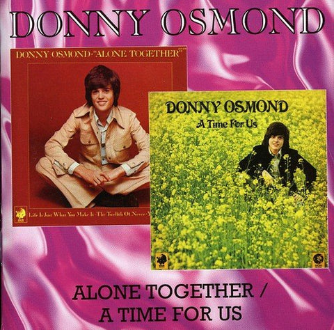 Donny Osmond - Alone Together/A Time For Us [CD]