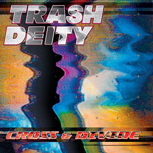 "Album cover with distorted, mirrored faces and text 'Trash Deity' and 'Cross & Divide'."