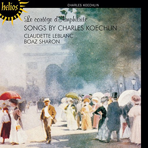 Boaz sharon Claudette leblanc - Koechlin: Le cortège d'Amphitrite & other songs [CD]