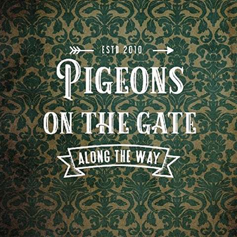 Pigeons On Gate - Along The Way [CD]