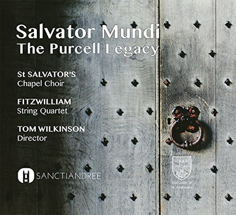 St Salvator's Chapel Choir - Salvator Mundi - The Purcell Legacy [CD]