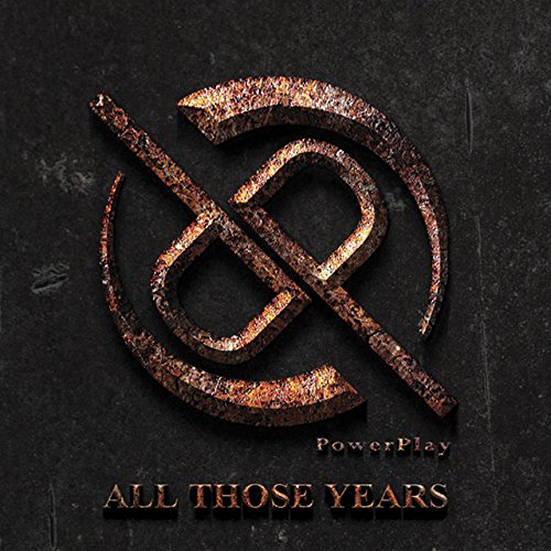 "Album cover with rusty, metallic logo and 'PowerPlay - All Those Years' text on dark background."