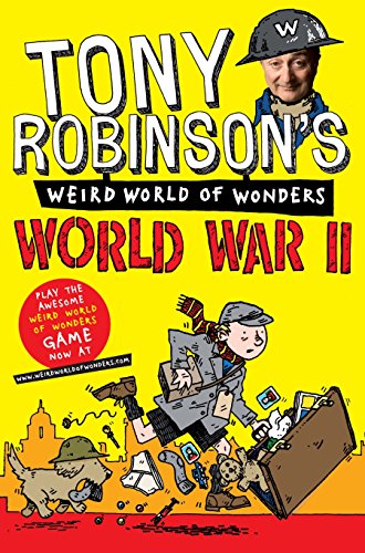 World War II (Sir Tony Robinson's Weird World of Wonders)