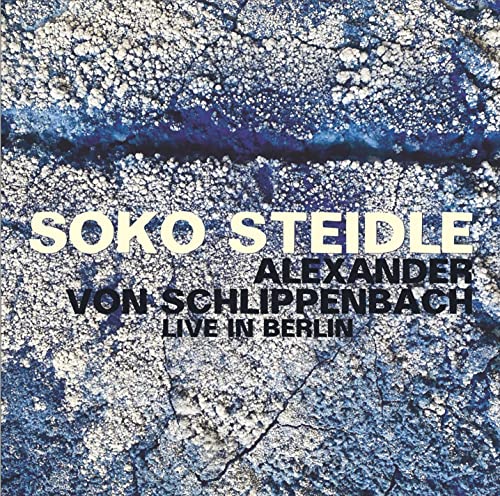 Soko Steidle & Alexander Von S - Live in Berlin [CD]