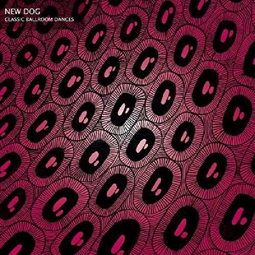 "Album cover with pink and black abstract pattern, 'New Dog' and 'Classic Ballroom Dances' text."