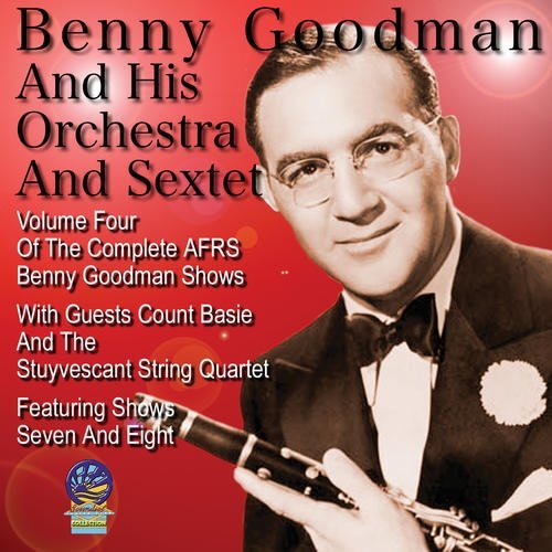 Benny Goodman - AFRS Shows Vol. 4 [CD]