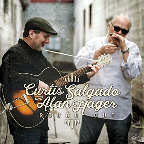 Curtis Salgado / Alan Hager - Rough Cut [CD]