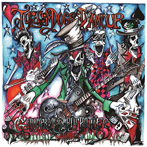 Tyla's Dogs D'amour - A Graveyard Of Empty Bottles Mmxix [CD]