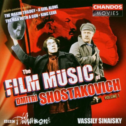 Bbc Philharmonicvassily Sinai - Shostakovich: The Film Music of Dmitri Shostakovich, Vol. 1 - The Maxim Trilogy / A Girl Alone / The Man With A Gun / King Lear [CD]