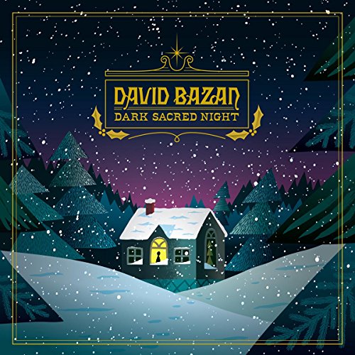 "Album cover featuring a snowy house at night with 'David Bazan Dark Sacred Night' text."