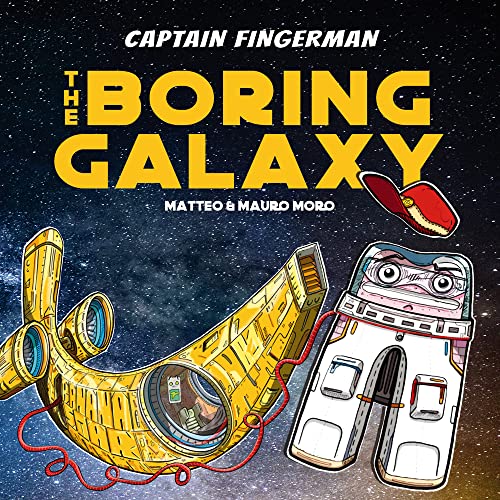 Captain Fingerman: The Boring Galaxy: 1