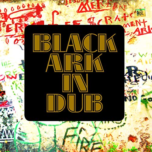 "Album cover with 'BLACK ARK IN DUB' in gold text on a black square, graffiti background."