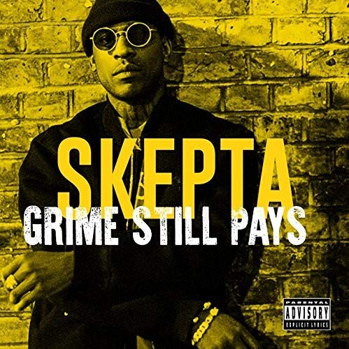 "CD cover with a man in black against a brick wall, 'Skepta Grime Still Pays' text."