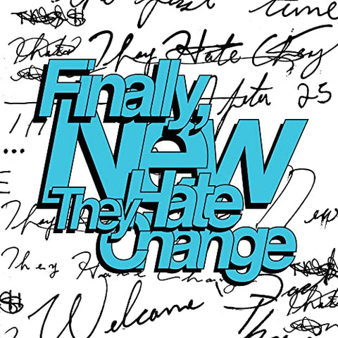 They Hate Change - Finally / New (Coke Bottle Clear Vinyl) [VINYL]