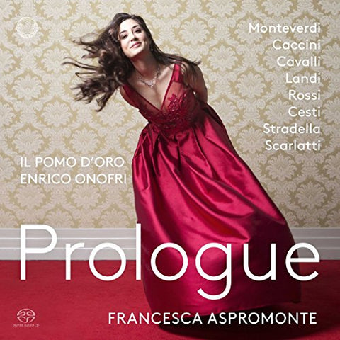 Francesca Aspromonte - Prologue - Music by Monteverdi; Caccini; Cavalli; Stradella; Scarlatti Audio CD