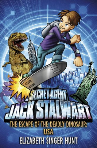 Jack Stalwart: The Escape of the Deadly Dinosaur: USA: Book 1 (Jack Stalwart, 1)