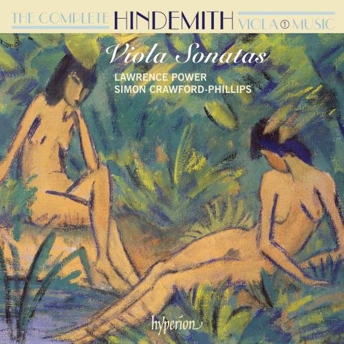 Lawrence Power, Simon Crawford-Phillips - Hindemith: The Complete Viola Music, Vol. 1 - Viola Sonatas [CD]