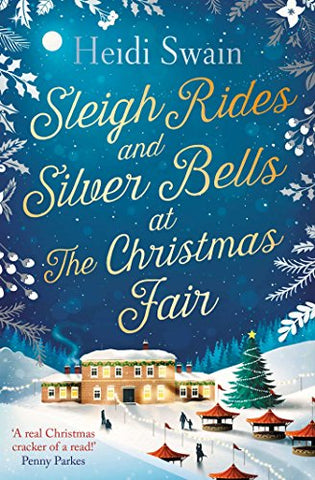 Sleigh Rides and Silver Bells at the Christmas Fair: The Christmas favourite and Sunday Times bestseller