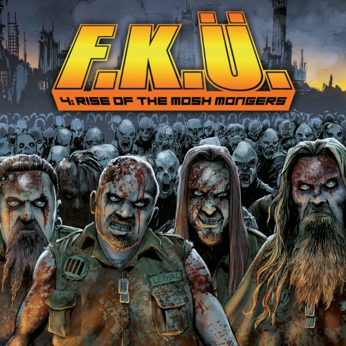 "Album cover art featuring zombies and the title 'F.K.U. 4: Rise of the Mosh Mongers'."