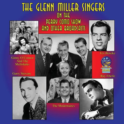 Glenn Miller Singers - On The Perry Como Show and Other Broadcasts [CD]