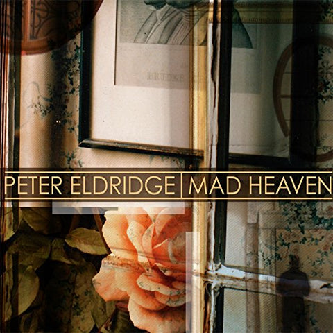 Peter Eldridge - Mad Heaven [CD]