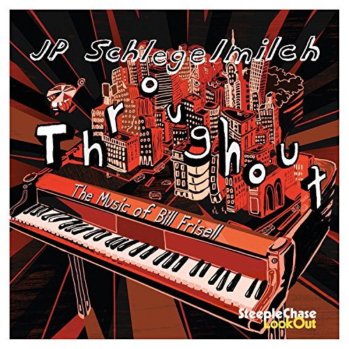 "Album cover with red piano and cityscape, titled 'Throughout: The Music of Bill Frisell'."