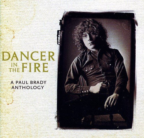 Paul Brady - Dancer In The Fire - Anthology [CD]