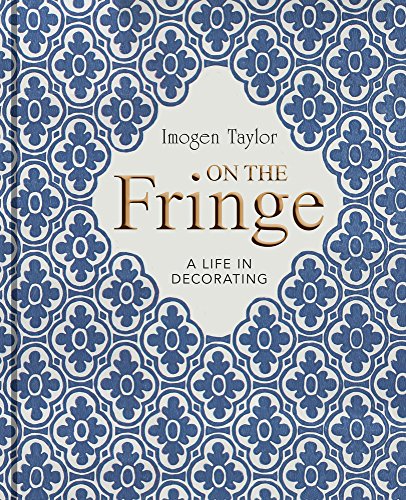 On the Fringe: A Life in Decorating - 50 Years at Colefax and Fowler