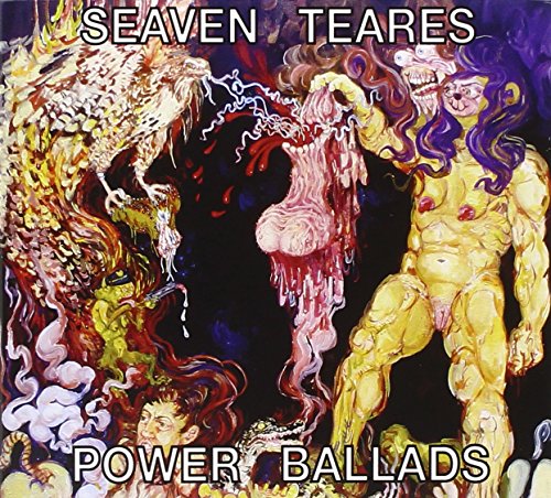 "Album cover art: surreal, abstract figures with 'SEAVEN TEARES' and 'POWER BALLADS' text overlay."