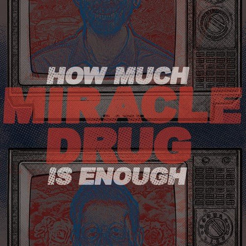 Miracle Drug - How Much Is Enough (Blue Vinyl) [VINYL]