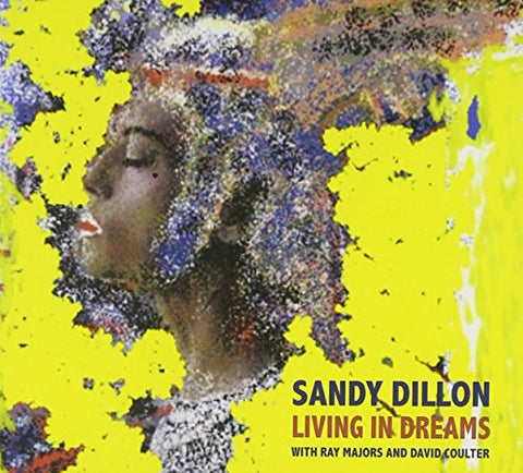 Sandy Dillon - Living in Dreams [CD]