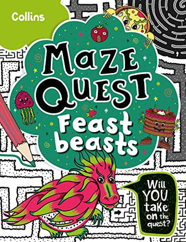 Feast Beasts: Solve 50 mazes in this adventure story for kids aged 7+ (Maze Quest)