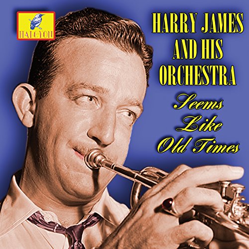 Harry James And His Orchestra - Seems Like Old Times [CD]