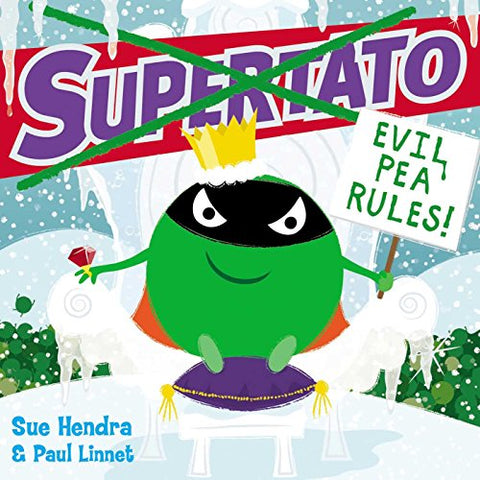 Sue Hendra - Supertato: Evil Pea Rules
