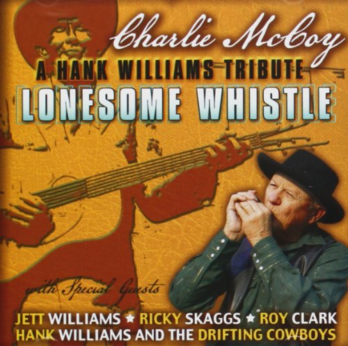 Charlie Mccoy - Lonesome Whistle: A Tribute To Hank Williams [CD]