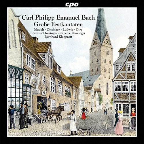 Various - CPE Bach: Festive Cantatas [Monika Mauch, Margot Oitzinger, Alt, Mirko Ludwig, Giullaume Orly Cantus Thuringa, Capella Thuringia; Bernard Klapprott] [Cpo: 777958-2] [CD]